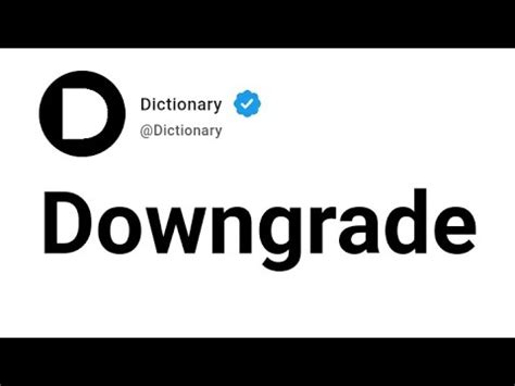 DOWNGRADE Meaning in English .